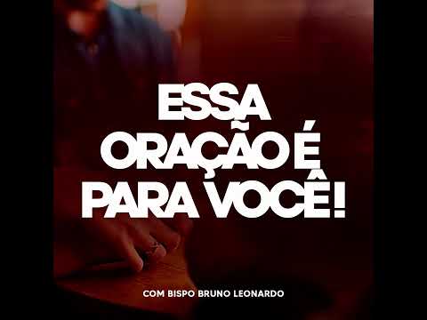 Bispo Bruno Leonardo | ORAÇAO DO DIA