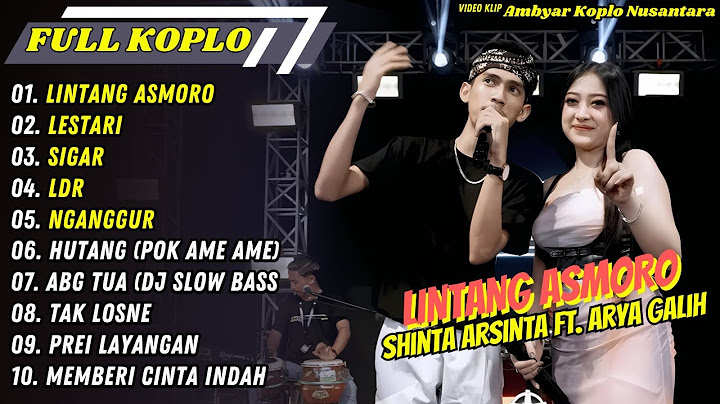 Shinta Arsinta Ft. Arya Galih - LINTANG ASMORO - LESTARI - SIGAR || FULL ALBUM KOPLO TERBARU