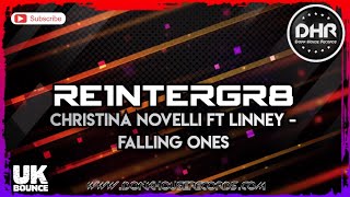 Christina Novelli Ft Linney - Falling Ones (Re1ntergr8 Edit) - DHR
