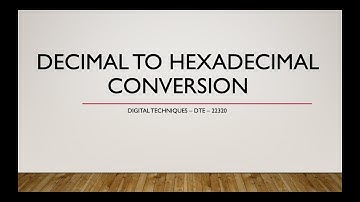 Decimal to Hexadecimal Conversion MADE EASY - DTE - 22320
