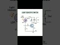 Light Sensitive Switch #physics #techeducation #techshorts #tech #electrical #electronics #trend