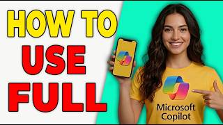 How To Use Microsoft Copilot – Full Beginner's Walkthrough (2026)