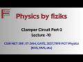 Clamper Circuit Part-2 Lecture-10 | CSIR NET-JRF, IIT-JAM, GATE, JEST, TIFR PGT Physics(KVS,NVS,etc)