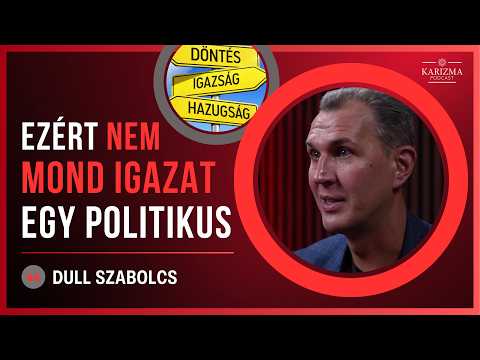 A politika NEM az igazmondásról szól | Dull Szabolcs | Karizma Podcast #136 részlet