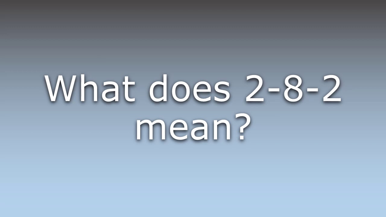 What Does 2 8 2 Mean YouTube
