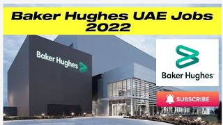 Baker Hughes UAE 🇦🇪 Jobs 2022 || Baker Hughes Careers Opportunities || Latest jobs in Dubai || UAE