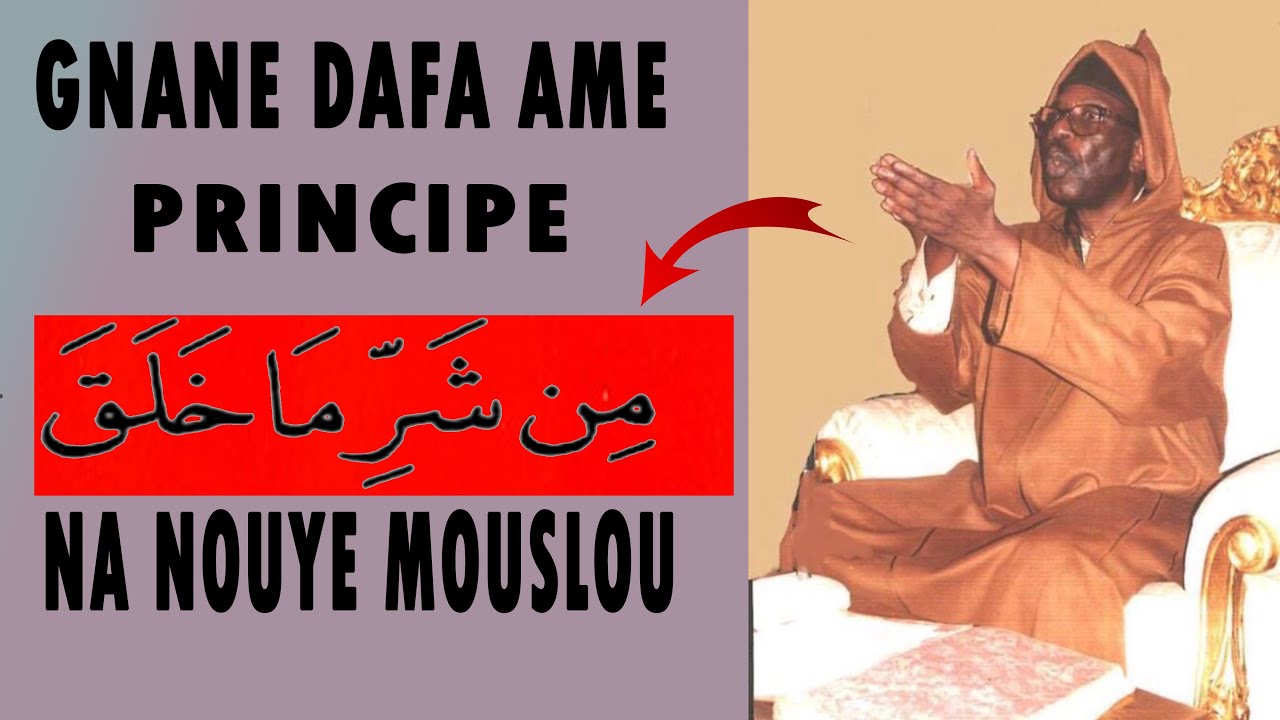 NANOUYE MOUSLOU, GNANE DAFA AME...(  SERIGNE CHEIKH TIDJANE SY )