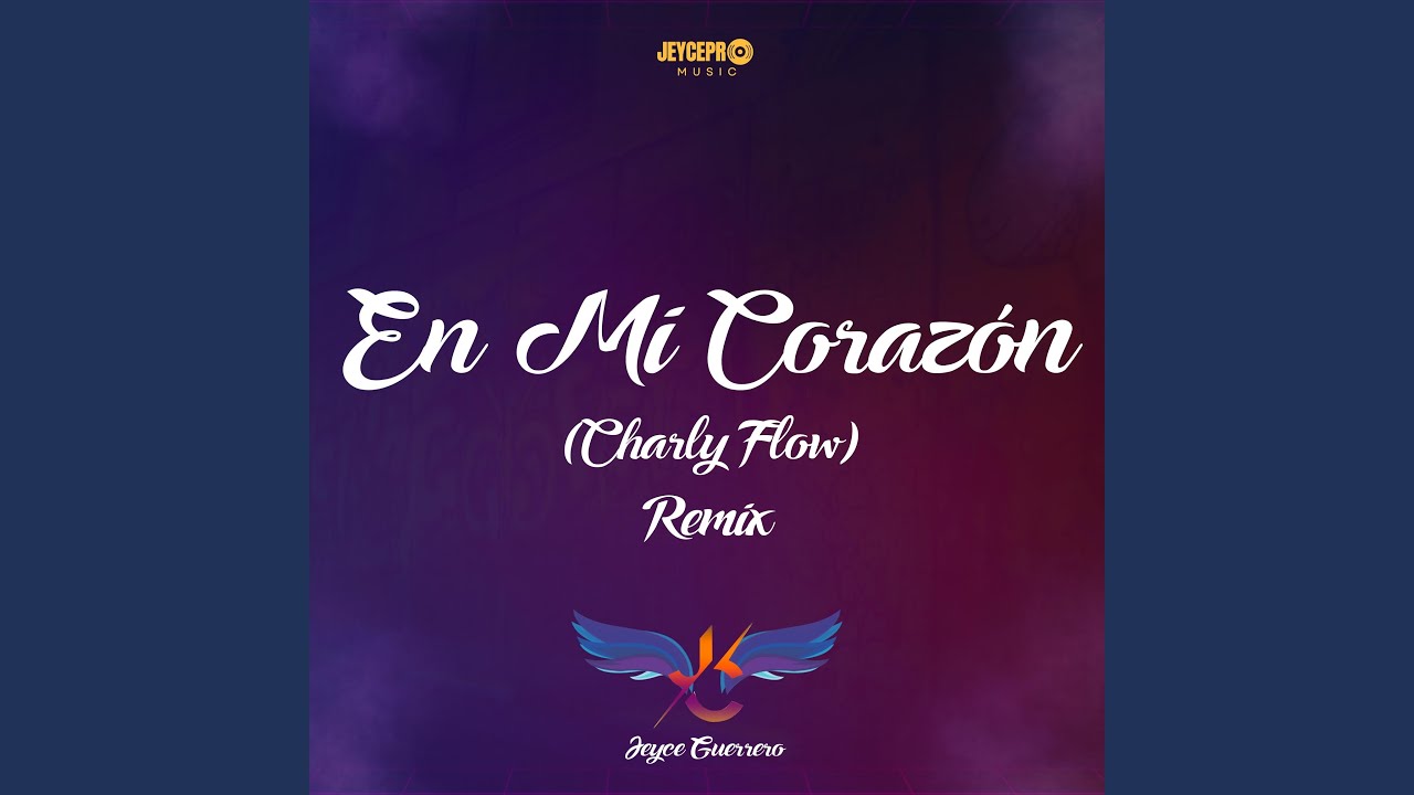 EN MI CORAZON (feat. Charly Flow) (Remix)