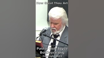 Thumbnail of How Great Thou Art (#short) - Pastor Bob Joyce - February 2023 - Household of Faith - BobJoyce.org