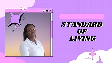 CSEC Principles of Business (TGBE) - Standard of Living