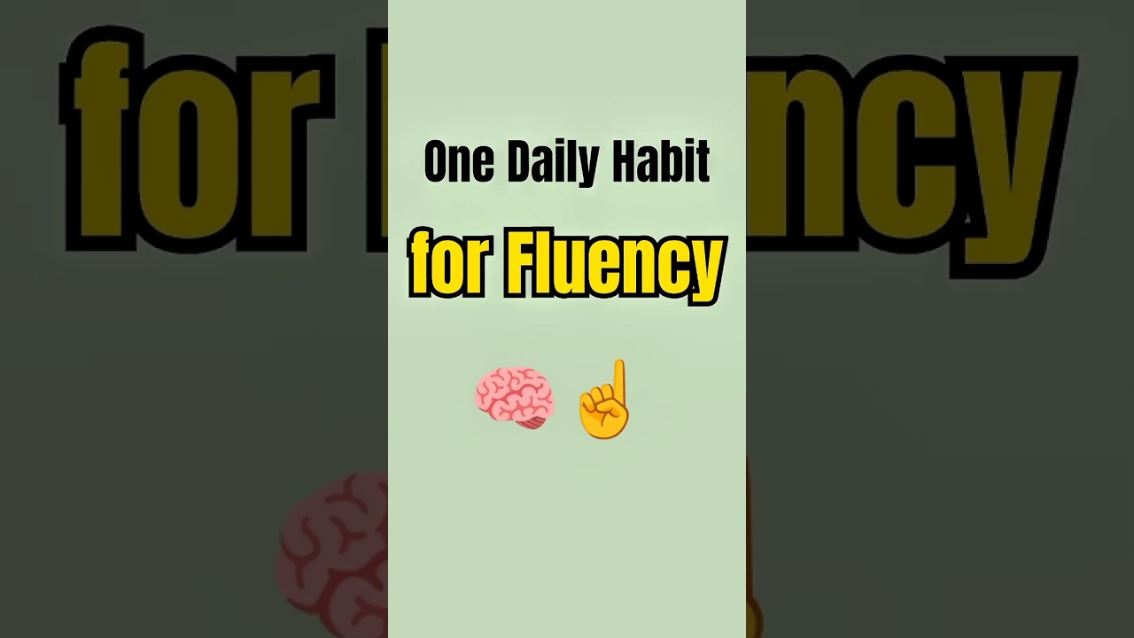 ‎One Daily Habit That Makes You Fluent (No Grammar Study)