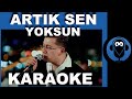 POIZI ARTIK SEN YOKSUN Karaoke COVER