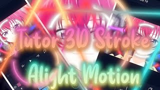 Tutorial 3D Stroke + Glow Circle Like Me || Alight Motion || [AMV]