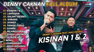 DENNY CAKNAN X MAS DDDHO - KISINAN 1 & 2 | FULL ALBUM 2024 NEW