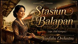 Stasiun Balapan - Didi Kempot (Yanfaku Orchestra Cover) | Epic Symphonic Orchestra Version