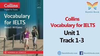 Collins Vocabulary for IELTS Unit 1 Track 1-3