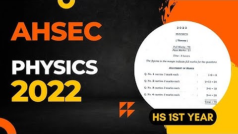 HS 1st year Physics Question Paper 2022 AHSEC