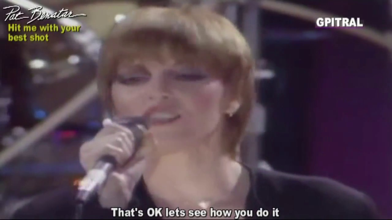 Pat Benatar Hit Me With Your