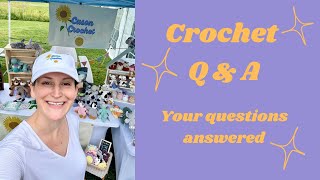 Crochet Q & A - Markets, Makes, Book Buddies and More! 