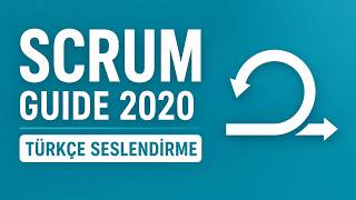 The Scrum Guide 2020 Türkçe Seslendirme | Baştan Sona Tüm Scrum Kılavuzu (Full Anlatım)