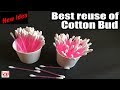 Beautiful DIY craft by reusing waste Cotton buds | Waste material craft idea