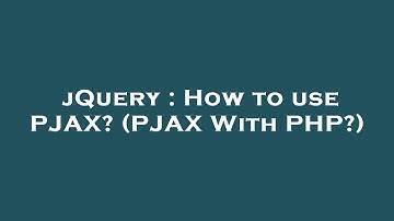 jQuery : How to use PJAX? (PJAX With PHP?)
