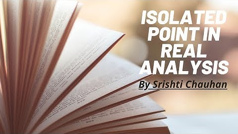 Isolated Point in Real Analysis || by Srishti Chauhan