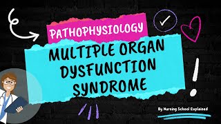 Pathophysiology: Multiple Organ Dysfunction Syndrome (MODS)