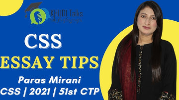 CSS & PMS Essay Tips | Paras Mirani | CSS 2021 | 51st CTP | Khudi Talks