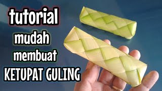 cara mudah membuat ketupat guling//terbaru