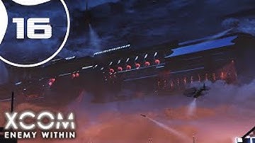 XCOM: Enemy Within - Second Wave [HD] Playthrough part 16 (Operation Bleeding Tears)