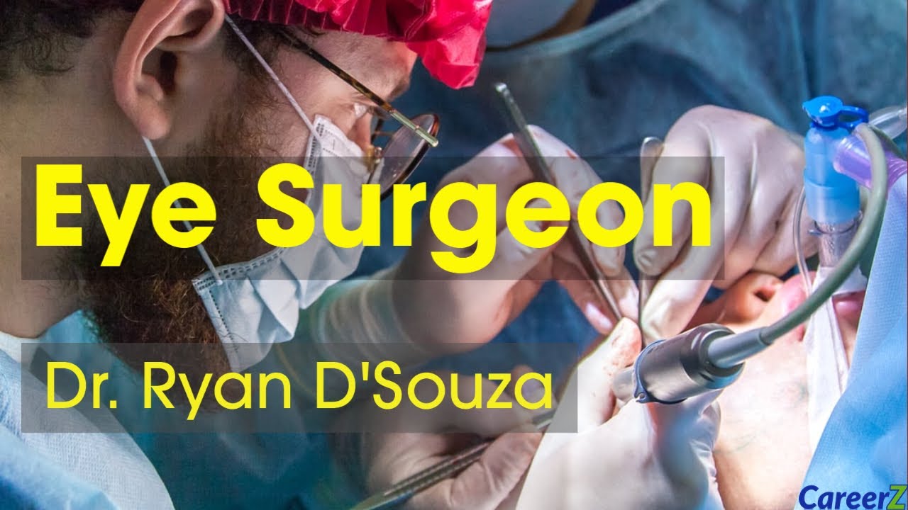 CareerZ advice on becoming an eye surgeon (ophthalmology) with Dr. Ryan ...