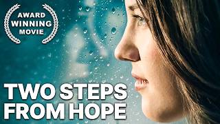 Two Steps from Hope | 4K | Faith Based Drama Movie