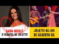 SAIBA QUEM É O PAQUERA DE JULIETTE / JULIETTE NA LIVE DE GILBERTO GIL