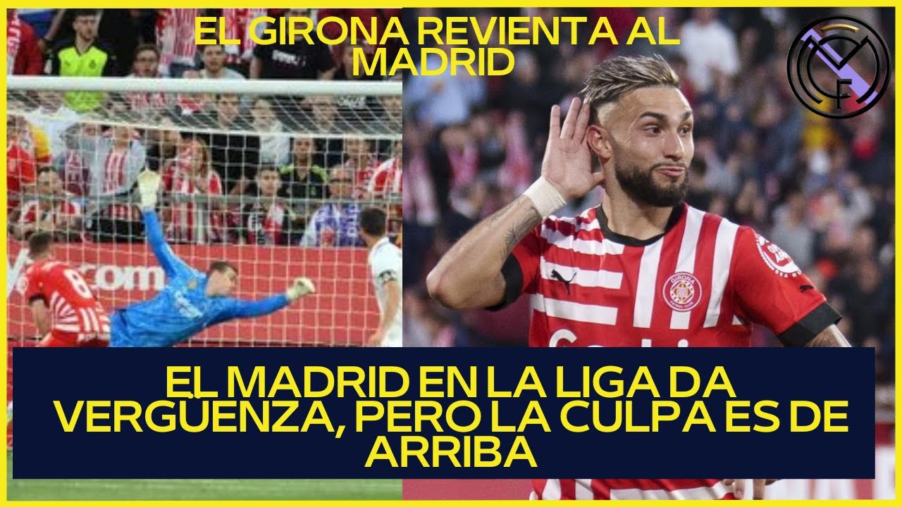 EL GIRONA REVIENTA AL REAL MADRID Y LA CULPA ES DE FLORENTINO- resumen ...