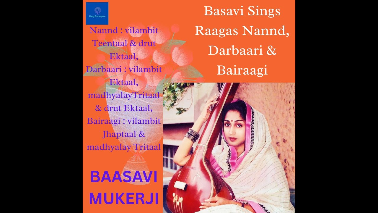Raag Nand, Darbari & Bairagi || By Vid. Basavi Mukerji || Gwalior & Kirana Gharana || (Re-Upload)
