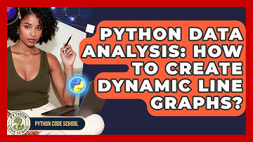 Python Data Analysis: How To Create Dynamic Line Graphs? - Python Code School