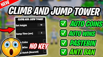 *NEW* Climb and Jump Tower Script (PASTEBIN 2025) (AUTO COINS ,AUTO WINS ,AUTO HATCH)