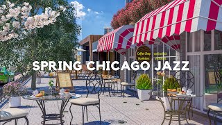 Spring morning in Chicago / Outdoor cafe shop ambience / Elegant bossa nova for new positive day by Coffee Shop Bookstore 741 views 1 year ago 10 hours