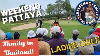 Family amazed at Pro Ladies Golf in Pattaya