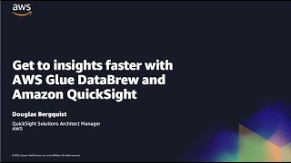 Detailed Get to insights faster with AWS Glue DataBrew and Amazon QuickSight Details