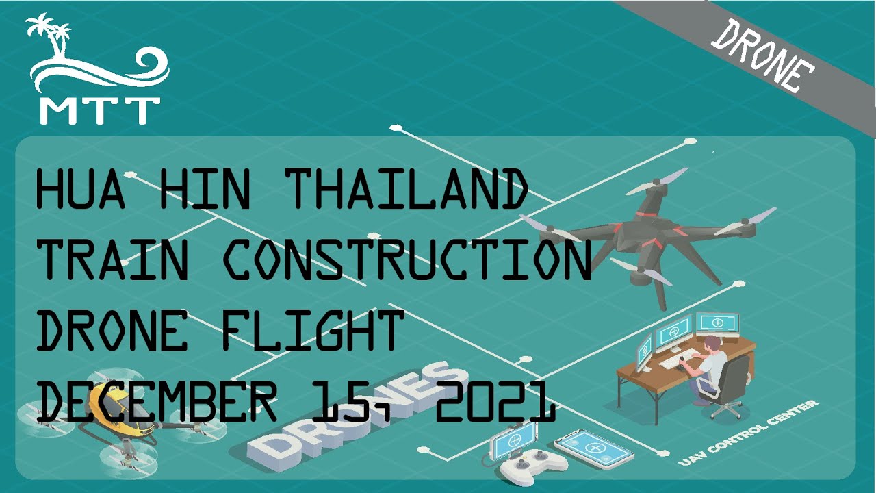 Hua Hin Thailand Train Construction Drone Flight - December 15, 2021