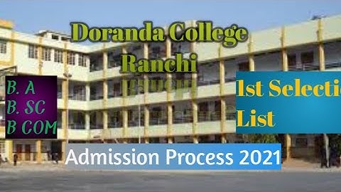 Doranda College Ranchi 1st Selection List 2021|| UG Courses|| Admission Process Explained