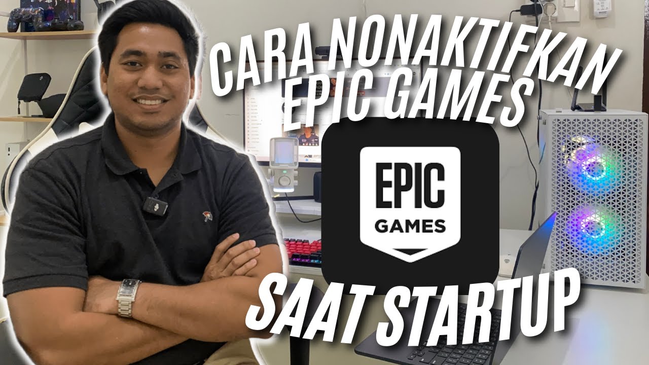 CARA NONAKTIFKAN EPIC GAMES SAAT STARTUP | CARA MENONAKTIFKAN EPIC GAMES SAAT STARTUP