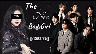~ The New Bad Girl ~ (-BTS FF-) ep. 8