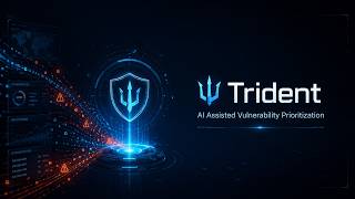 Trident AI Assisted Vulnerability Prioritization