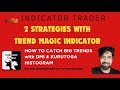 Trend Magic Strategy with KuruToga Histogram & DMI 🔥 | Ride Full Trend (TAMIL)