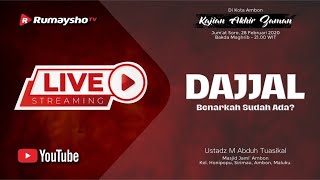[LIVE] DAJJAL BENARKAH SUDAH ADA ? - Ustadz Muhammad Abduh Tuasikal.