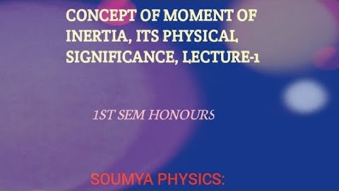 RIGID BODY DYNAMICS, LECTURE-1