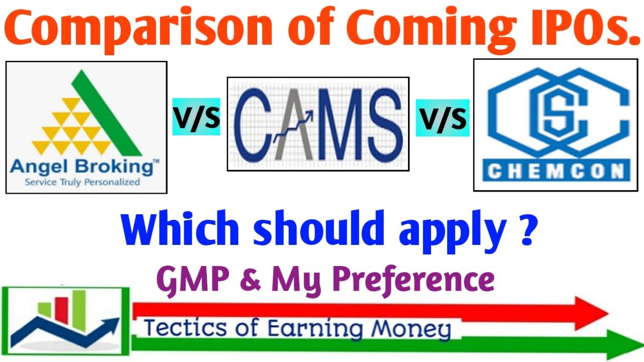 ANGEL vs CAMS vs CHEMCON ll Which is Better ? ll WHY ll GMP ll अधिकतम प्रीमियम.....